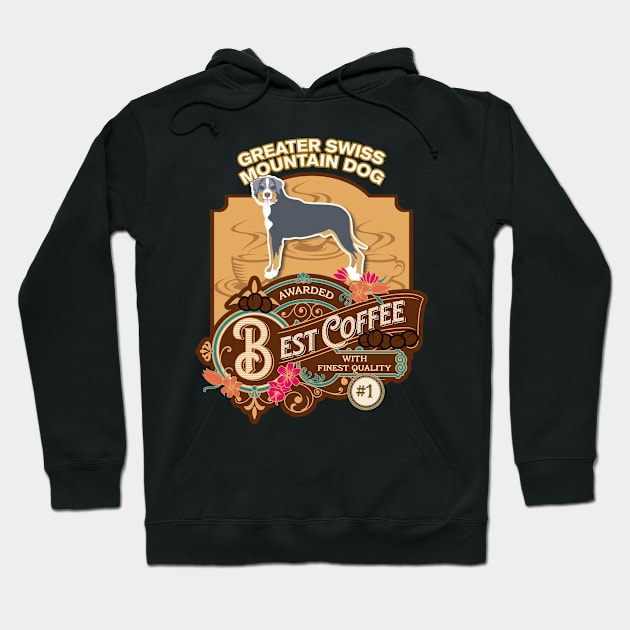 Greater Swiss Mountain Dog Best Coffee - Dog Owner Coffee Lover Gifts Hoodie by StudioElla